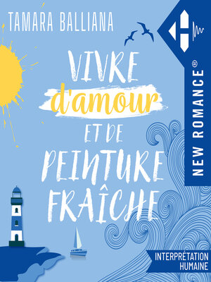 cover image of Vivre d'amour et de peinture fraîche